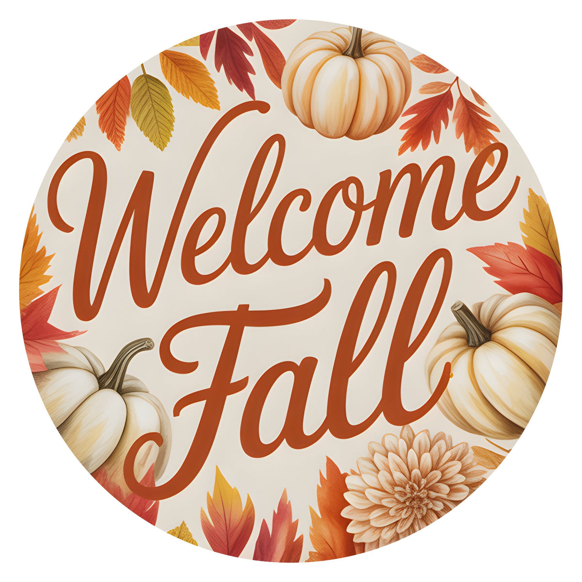 10.5" Round Waterproof Sign: Welcome Fall White Pumpkins & Leaves Item Number: CD1427NH-105