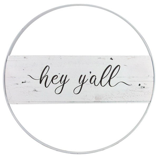 24" Metal Hoop Ring Sign: Whitewash Hey Y'all Item Number: AW966127