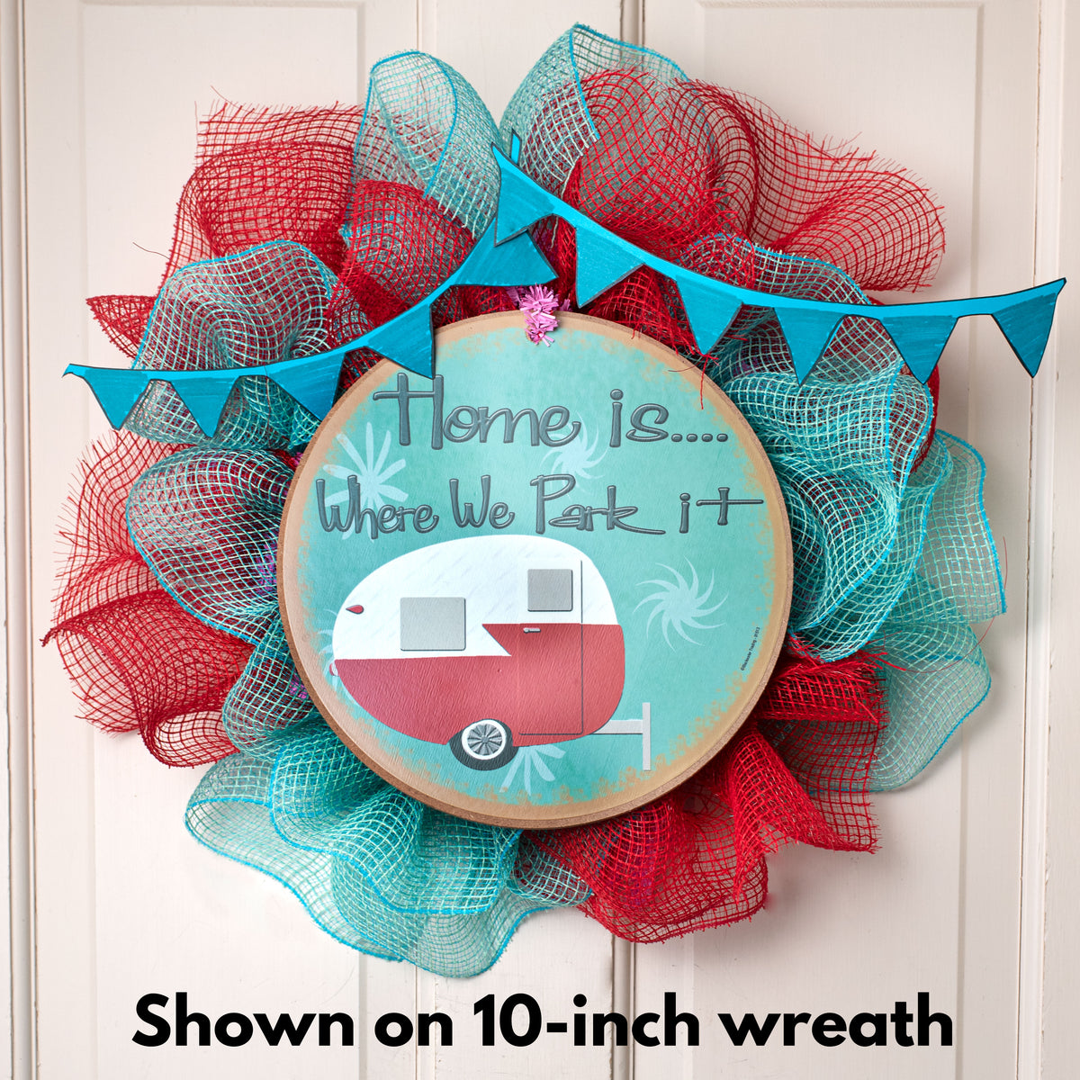 10" Round Wooden Sign: Home Is Where We Park Lifestyle Photo