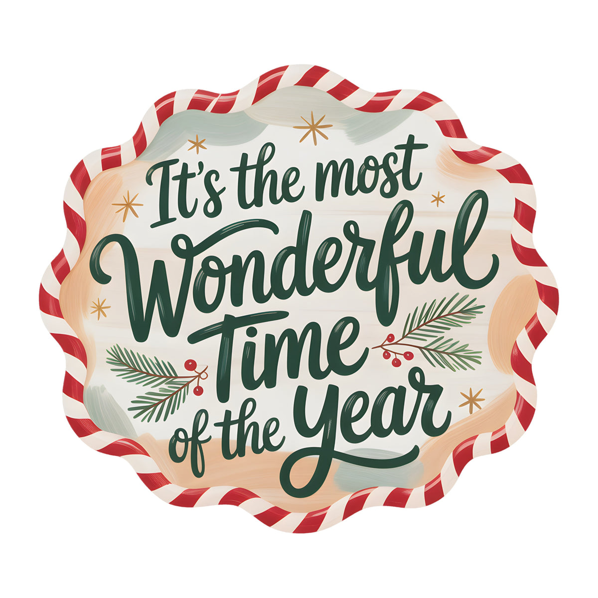 10.5" Scalloped Waterproof Sign: Most Wonderful Time of Year Item Number: CD1356NH-105