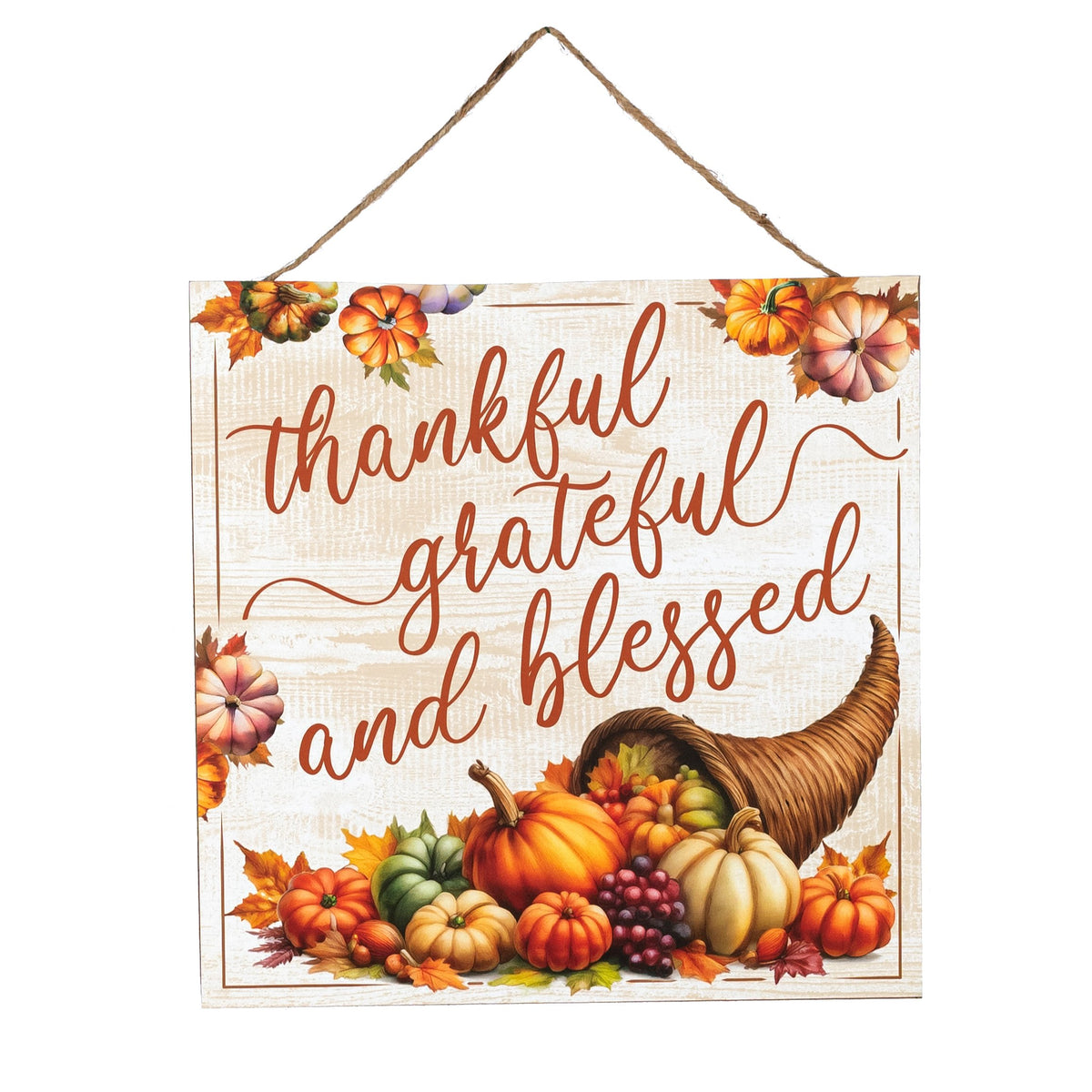 10" Square Wooden Sign: Thankful, Grateful, Blessed Cornucopia Item Number: AP7418C4