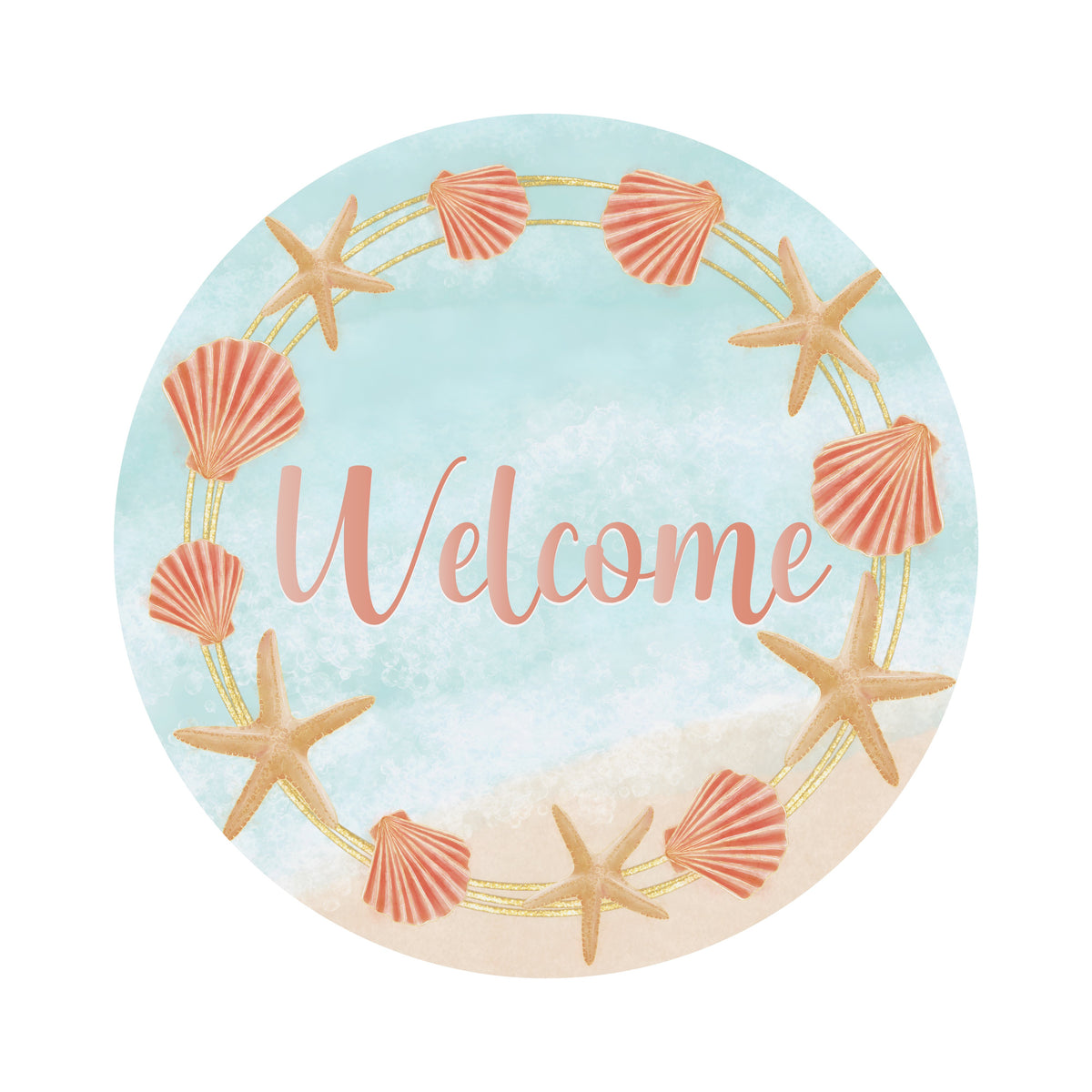 8.5" Round Waterproof Sign: Welcome Seashells Item Number: CD0948NH-085