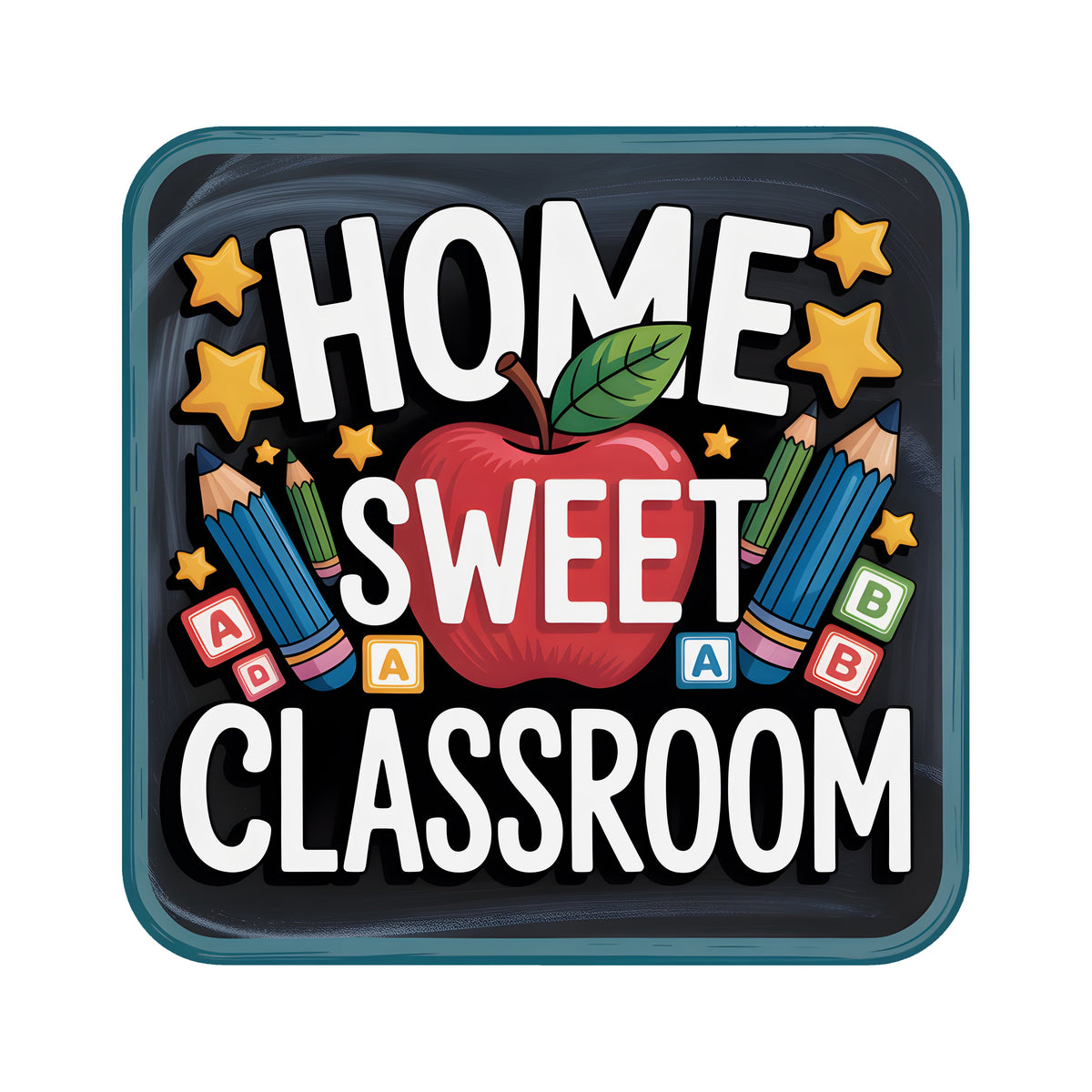 9.0" Square Waterproof Sign: Home Sweet Classroom Item Number: CD1201NH-090