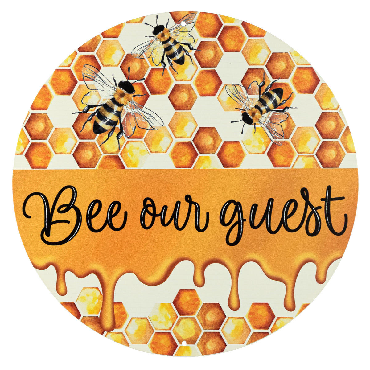 12" Round Metal Sign: Bee Our Guest Honeycomb