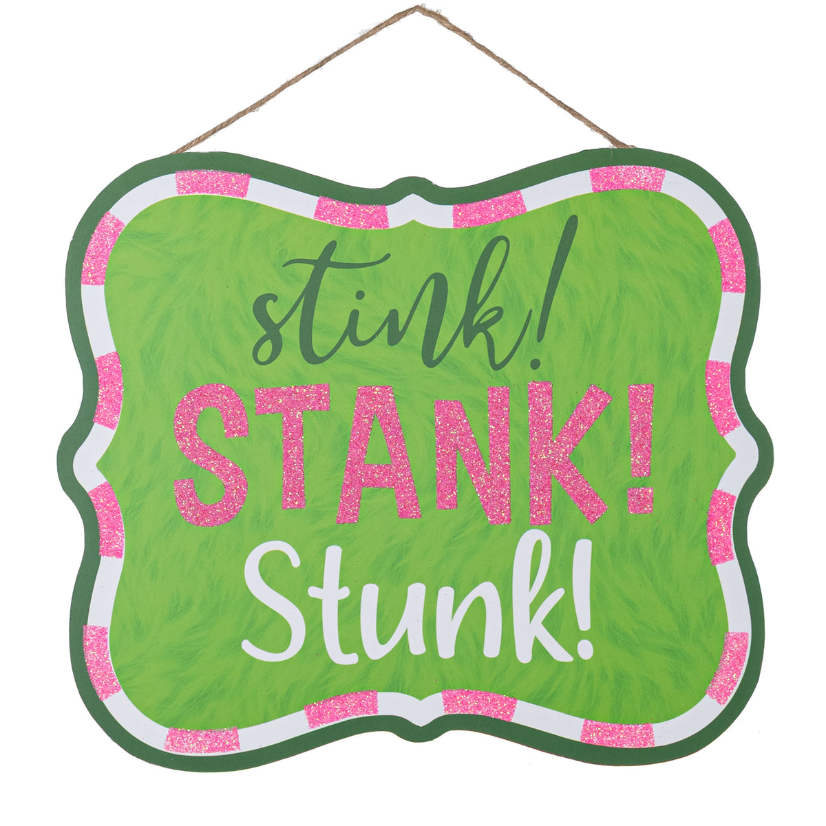 10" Scalloped Wooden Sign: Pink Stink! Stank! Stunk!