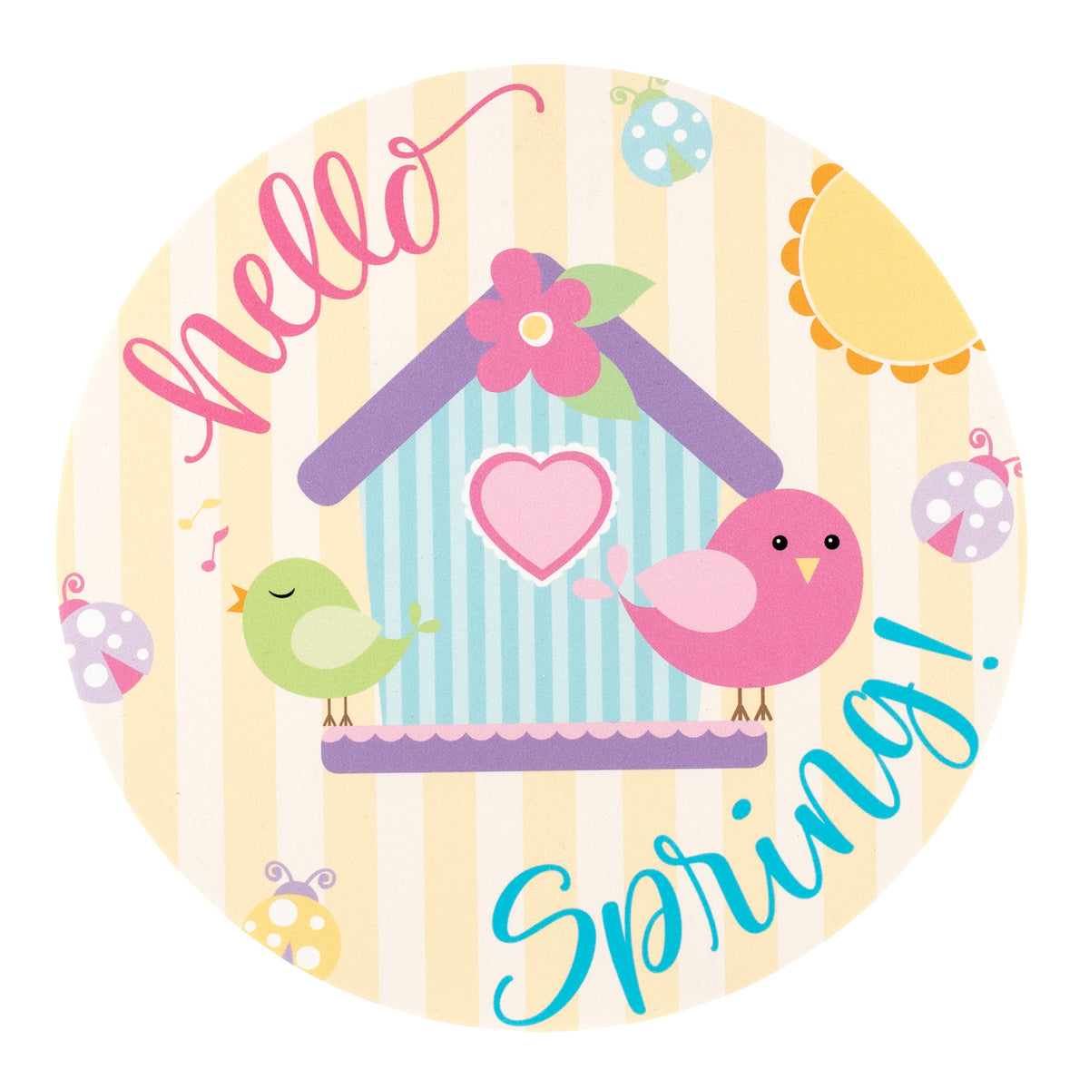 9.4" Round Waterproof Sign: Hello Spring Birdhouse Item Number: CD0997NH