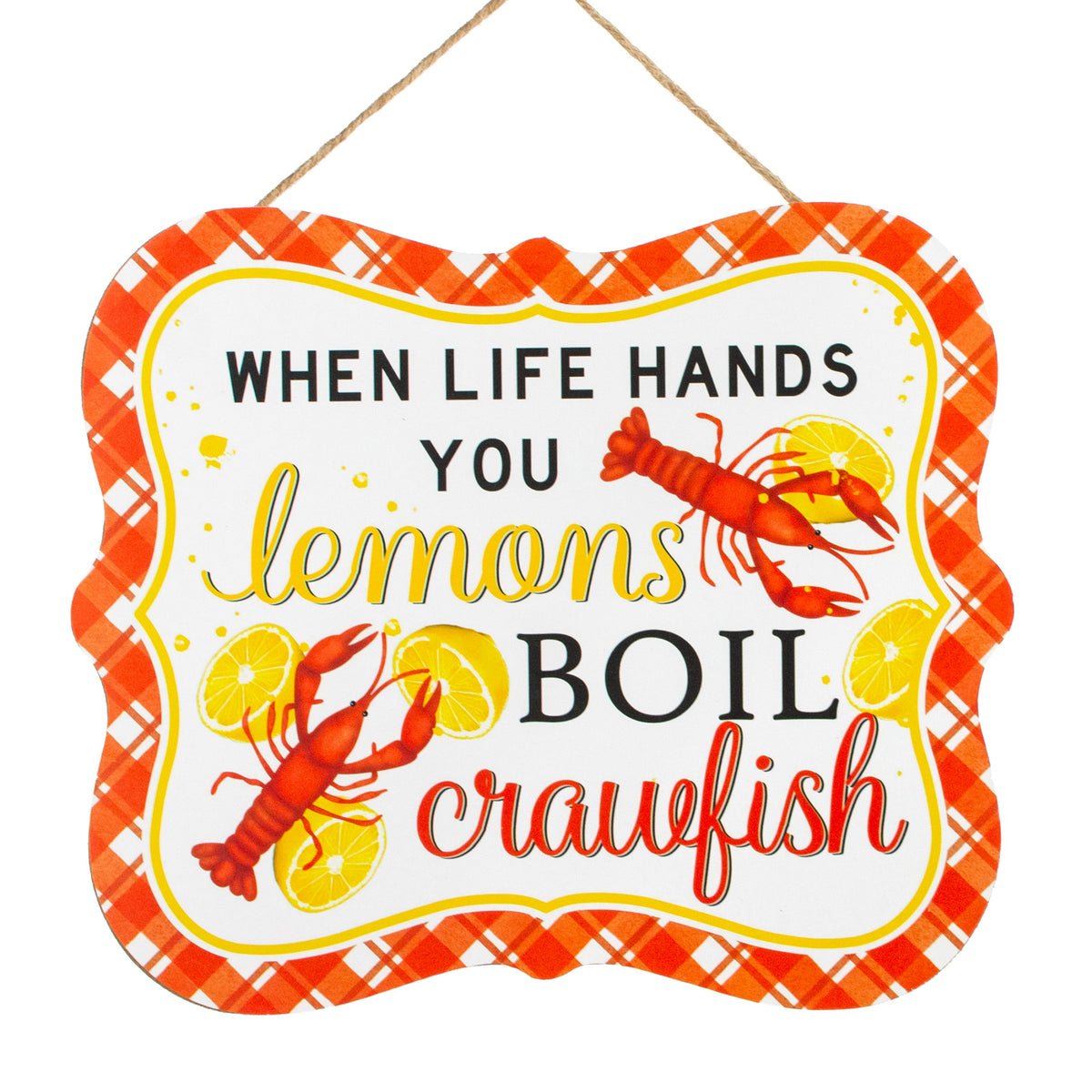 10" Scalloped Wooden Sign: Life Lemons, Boil Crawfish Item Number: AP7345
