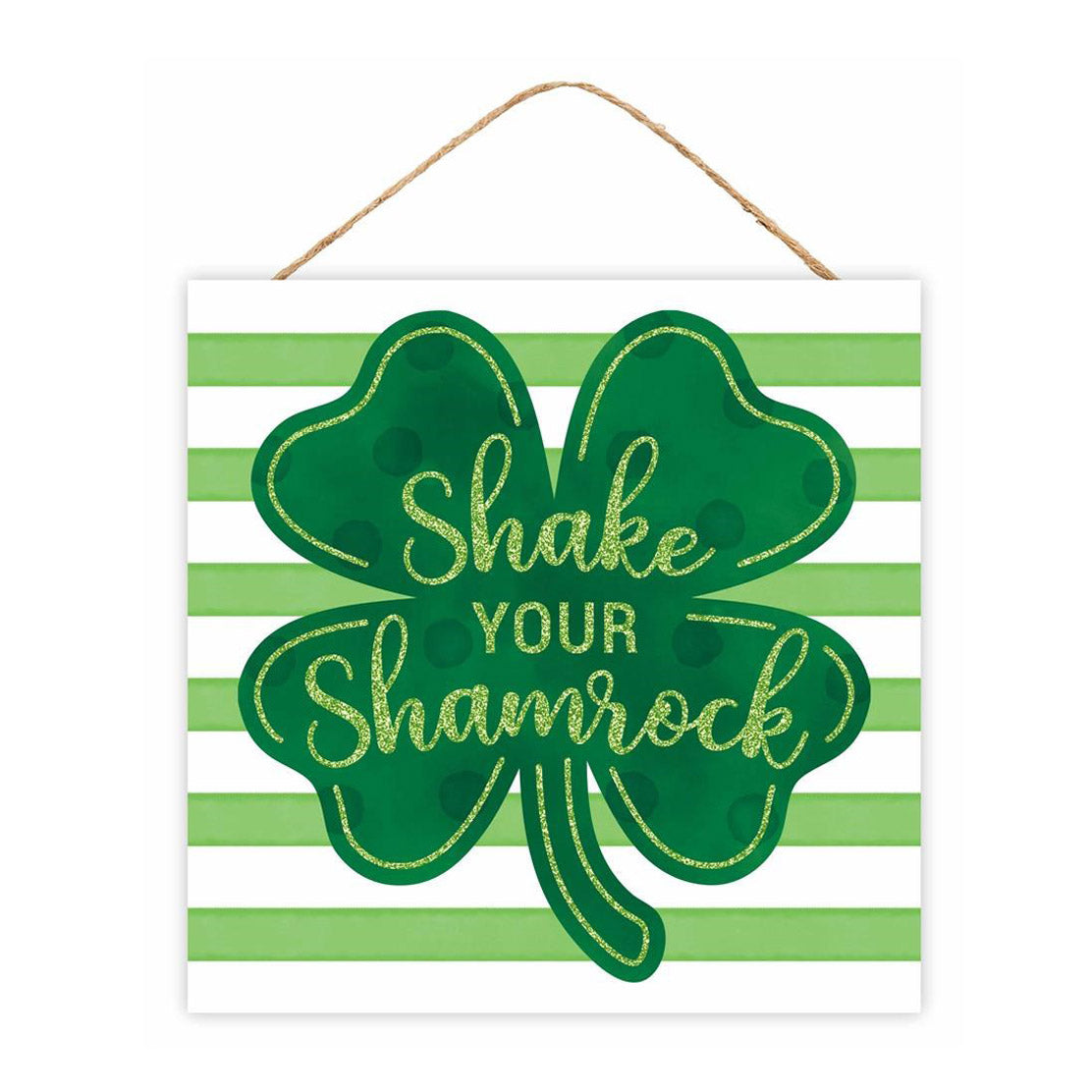 10" Square Wooden Sign: Glittered Shake Your Shamrock Item Number: AP8983