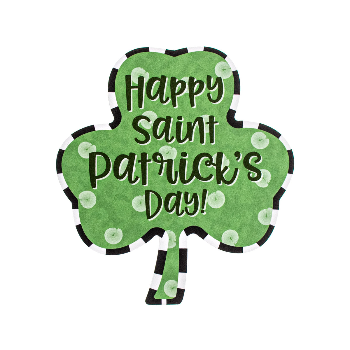 8" Waterproof Sign: Happy St. Patrick's Day Clover Item Number: CD0911NH