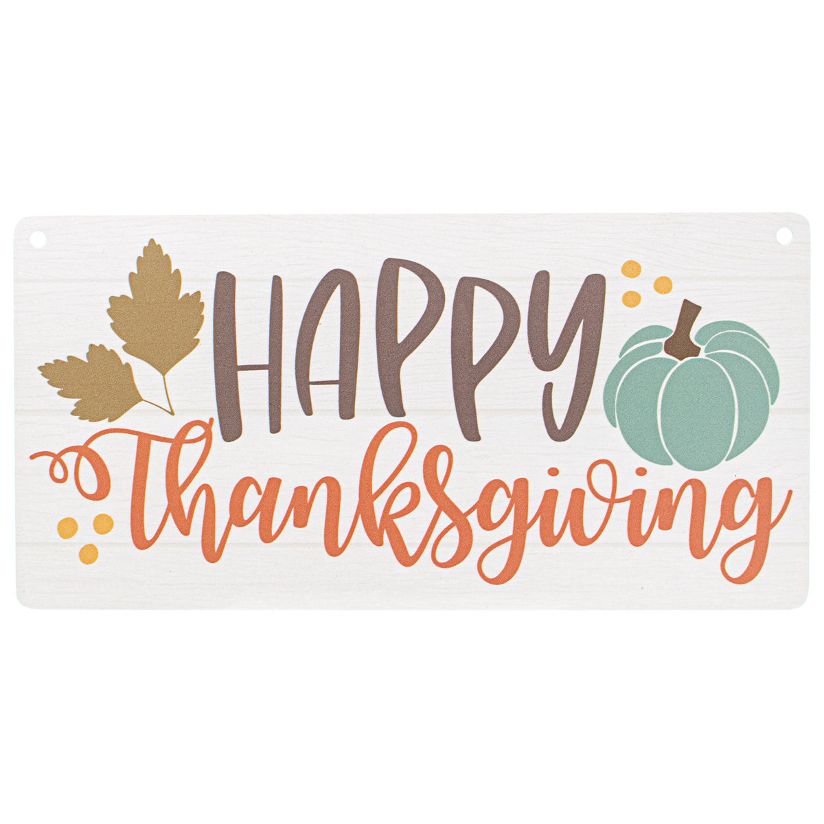 12" Waterproof Sign: Happy Thanksgiving Item Number: CD0846AP