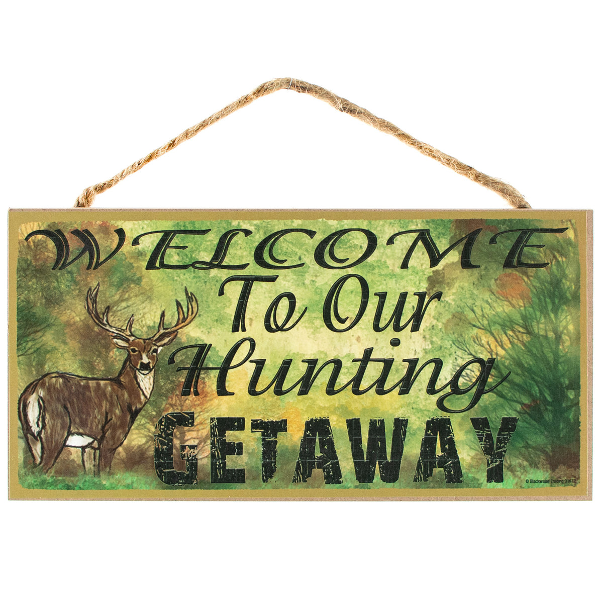 10" Wooden Sign: Welcome to our Hunting Getaway Item Number: 91672